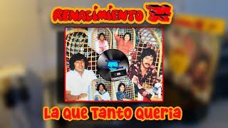 La Que Tanto Queria  Renacimiento ‘74 1976 LP Stereo Ramex Records [upl. by Nakada459]