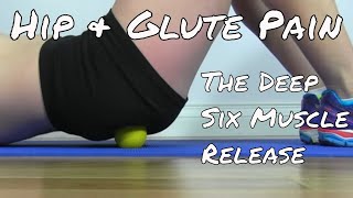 Deep Six Muscles  Self Myofascial Release [upl. by Eiba]