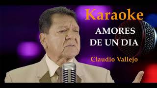 KARAOKE  AMORES DE UN DIA  CLAUDIO VALLEJO instrumentos en vivo [upl. by Axel]