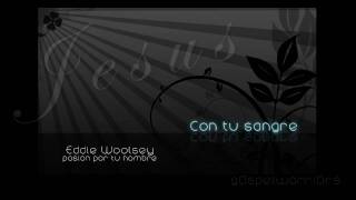 Eddie Woolsey  con tu sangre [upl. by Forlini384]