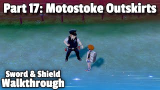 Pokémon SwordShield Walkthrough Part 17 Motostoke Outskirts [upl. by Notgnimer]