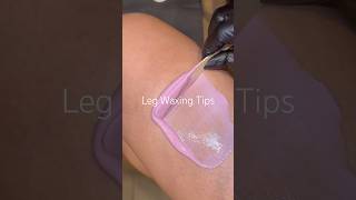 Leg Waxing Tips [upl. by Elokcin]