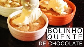 Bolinho quente de chocolate  Confissões de uma Doceira Amadora [upl. by Aisatan]