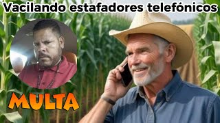 Granjero vs 2 extorsionistas El pajaro quema maiz Vacilando estafadores telefónicos [upl. by Heilner]