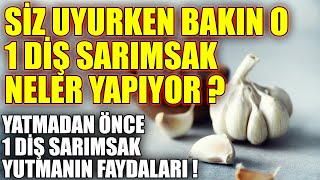 Uyumadan Önce Gece 1 Diş Sarımsak Yutmanın Faydası [upl. by Schug709]