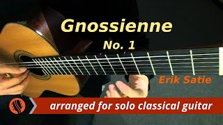 Gnossienne No 1  Erik Satie Guitar Transcription [upl. by Esta679]