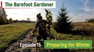 The Barefoot Gardener Ep 15 Preparing For Winter [upl. by Ydnem]