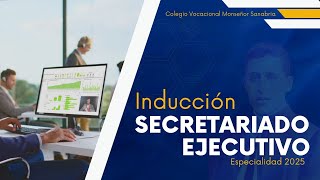 Inducción Especialidad Secretariado Ejecutivo [upl. by Orpheus586]