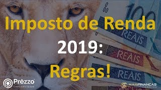 IMPOSTO DE RENDA 2019 Regras da declaração do IRPF  Quem deve declarar [upl. by Imot]