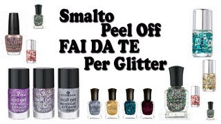 Smalto Peel Off Fai Da Te Per Glitter [upl. by Pachton744]