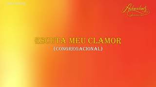 Escuta Meu ClamorCongregacionalAdoradores 1 [upl. by Shewmaker]