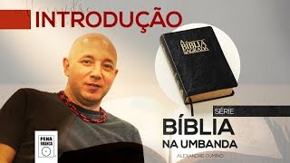 BÍBLIA NA UMBANDA • APRESENTAÇÃO [upl. by Sandie]