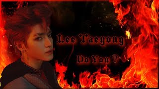 Lee Taeyong  이태용  Do You  FMV [upl. by Kenneth]