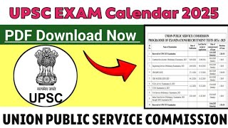 UPSC CIVIL SERVICES EXAM CALENDAR 2025 DOWNLOAD NOW AND CHECK [upl. by Dedie]