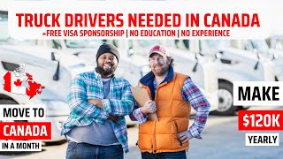 Truck Driving Jobs In Canada With Free Visa Sponsorship In 2024  In Demand amp Very High Pay [upl. by Nichani]