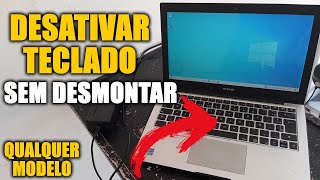 COMO DESLIGAR OU DESATIVAR TECLADO DO NOTEBOOK SEM DESMONTAR [upl. by Hgielrahc]