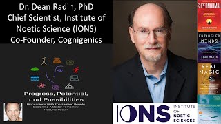 Dr Dean Radin PhD  Chief Scientist Institute of Noetic Science IONS CoFounder Cognigenics [upl. by Latricia]