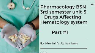 PharmacologyI  BSN 3rd semester  Unit5  Drugs Affecting Hematology system  part 1 [upl. by Fernandes]