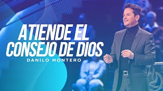 Atiende el consejo de Dios  Danilo Montero  Prédicas Cristianas 2022 [upl. by Adam471]