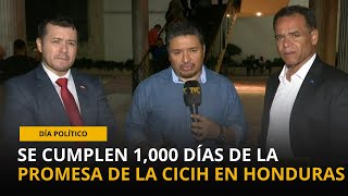 Día Político  Se cumplen 1000 días de la promesa de la CICIH en Honduras  23 de octubre 2024 [upl. by Eeldarb]