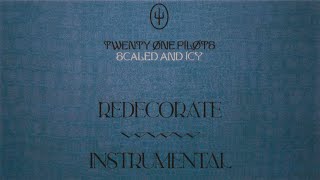 Twenty One Pilots  Redecorate Instrumental [upl. by Ot]