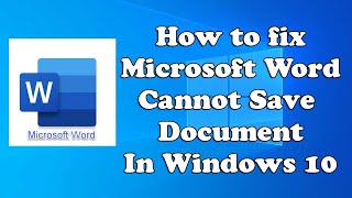 How to fix Microsoft Word Cannot Save Document In Windows 10 [upl. by Orgell]