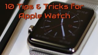 10 Apple Watch Tips and Tricks [upl. by Dagley]