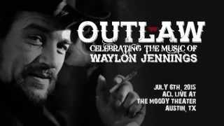 Outlaw Celebrating The Music Of Waylon Jennings [upl. by Mahgirb]