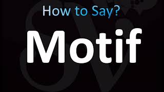 How to Pronounce Motif CORRECTLY [upl. by Maddy985]