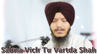 Sabna Vich Tu Vartda Shah  Bhai Satvinder Singh Ji amp Harvinder Singh Ji Delhi Wale [upl. by Arimay879]