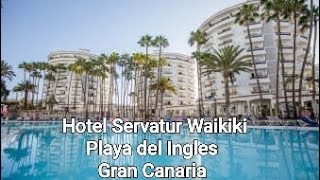 Hotel Servatur Waikiki Playa del Ingles Gran Canaria [upl. by Alyss787]