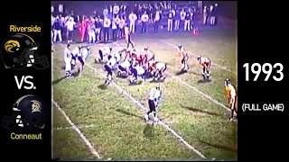 Riverside Beavers vs Conneaut Spartans  1993 Ohio High School Football FULL GAME [upl. by Andie]