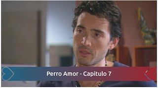 Perro amor  Capitulo 07 [upl. by Esineg]