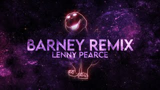 Lenny Pearce  Barney Club Remix Lyrics [upl. by Vary]