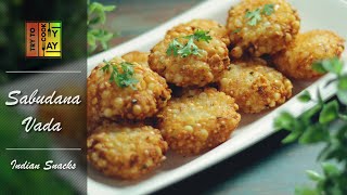 Sabudana Vada  Indian Snacks  Easy to Make Recipe [upl. by Lissie]