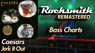 Caesars  Jerk It Out  Rocksmith® 2014 Edition  Bass Chart [upl. by Akins]