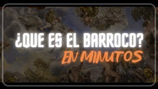 EL BARROCO en minutos [upl. by Leahcimdivad]