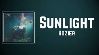 Hozier  Sunlight Lyrics [upl. by Gilroy911]