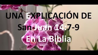 UNA EXPLICACIÓN DE – San Juan 1479 En La Biblia [upl. by Rasec]