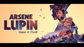 Arsene Lupin  Once a Thief Full Gameplay Walkthrough 4K 60FPS  No Commentary [upl. by Falzetta]