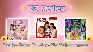 K3 Medley Feestje  Happy Birthday  Niet Verjaardagsfeest [upl. by Edlun]