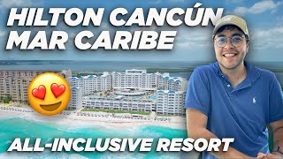 Hilton Cancún Mar Caribe AllInclusive Resort Mi Experiencia [upl. by Pearce]