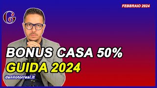 Guida 2024 BONUS RISTRUTTURAZIONE Casa 50  le regole e i chiarimenti [upl. by Noevad]