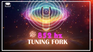 852 Hz Tuning Fork Healing Frequency Raise Your Energy Vibration and Activate Your Third Eye [upl. by Resa188]