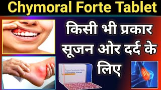 Chymoral Forte Tablet  दर्द और सूजन का तुरंत कामकरें  जान पूरे जानकारी हिंदी में  chymoral [upl. by Asiral]