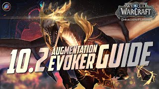 102 Augmentation Evoker Guide  Build Rotation Stats amp More  World of Warcraft Dragonflight [upl. by Charleton579]