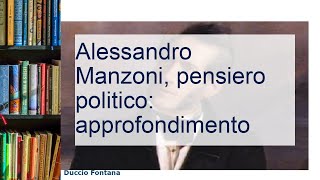 Alessandro Manzoni pensiero politico approfondimento [upl. by Cyndia]