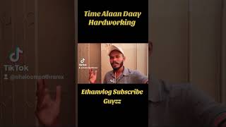 Time Aalan Daay Gabar😄🤣 ethanvlog funny trending youtube funnyvideo hardwork familyvlogvideo [upl. by Puri]