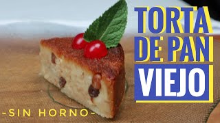 TORTA DE PAN Viejo SIN HORNO  Pudin o Budin de Pan  Recetas Venezolanas [upl. by Tinya]