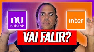 NUBANK E BANCO INTER EM RISCO O QUE FAZER AGORA [upl. by Ardnoet]